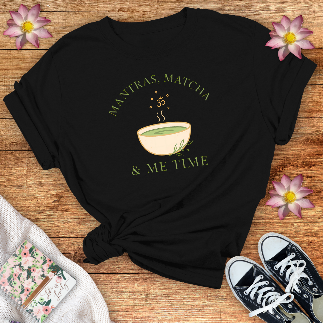 Mantra, Matcha & Me
