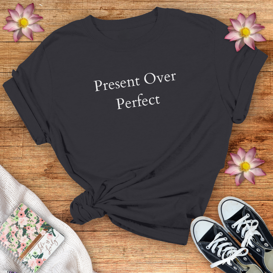 Present Over Perfect