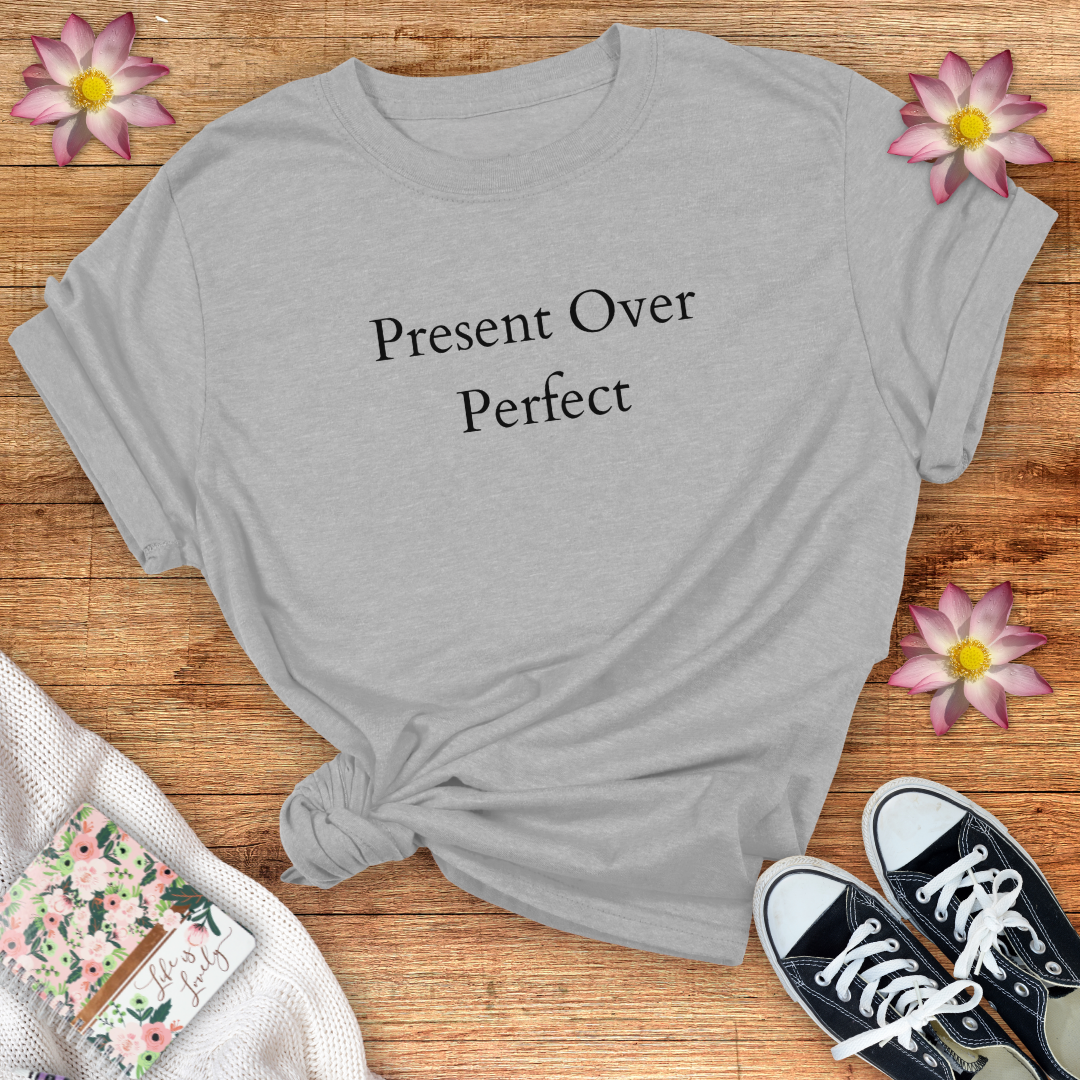 Present Over Perfect