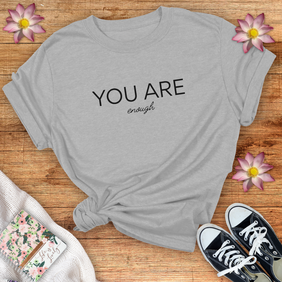 You Are Enough