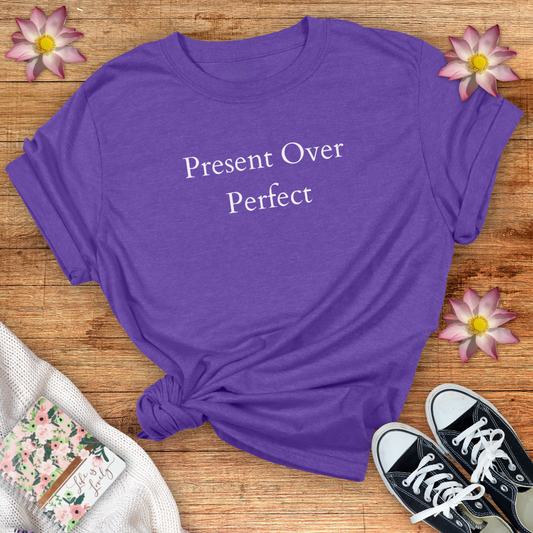 Present Over Perfect